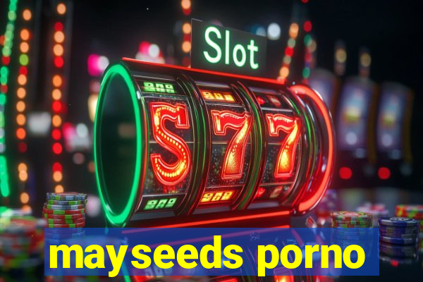 mayseeds porno